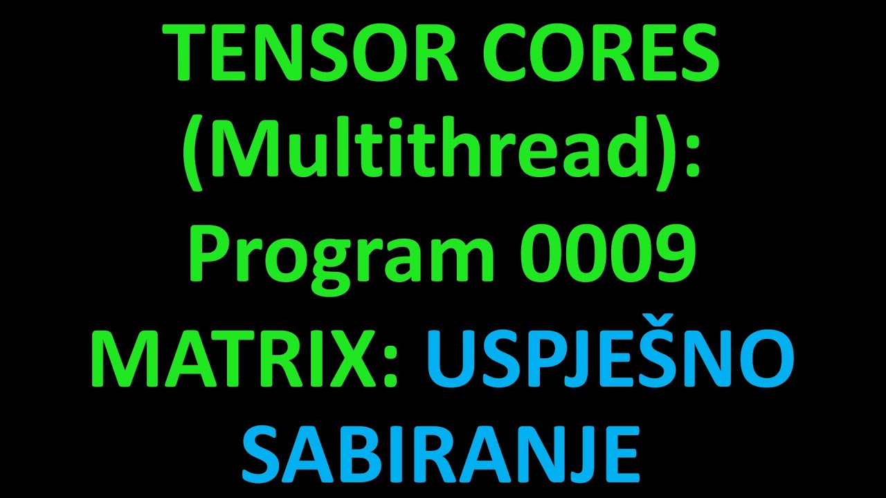 TENSOR CORES PROGRAMING CUDA C++ 0009