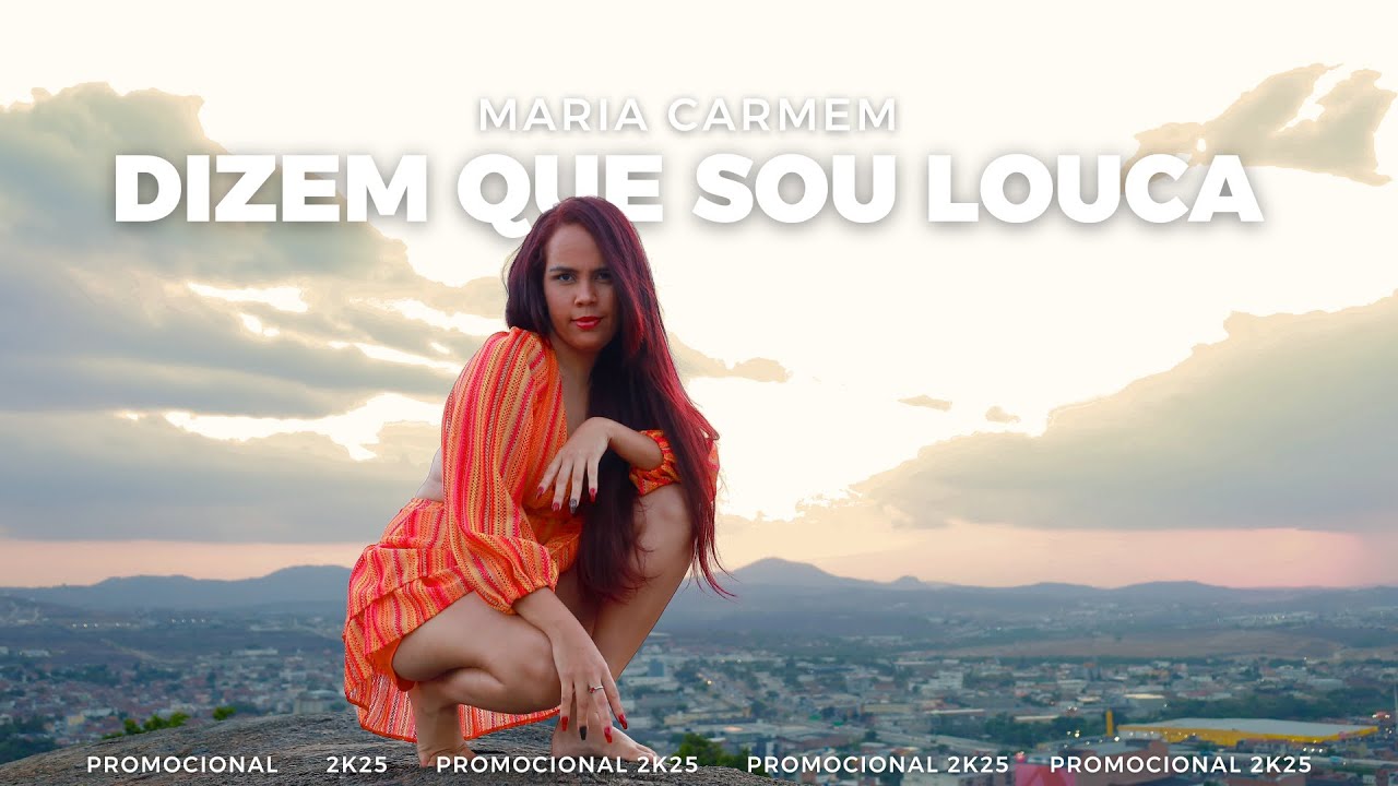 Dizem Que Sou Louca - Maria Carmem (vídeo clipe promocional).