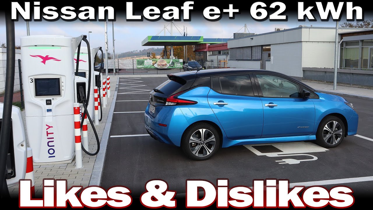 Nissan Leaf e+ 62 kWh - My likes & dislikes