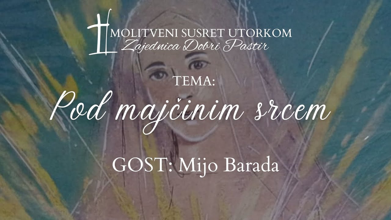 POD MAJČINIM SRCEM - gost Mijo Barada