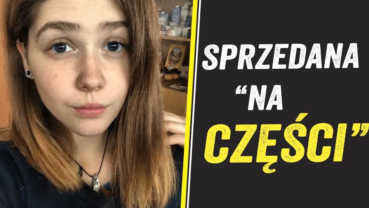 Chciała zostać modelką. Sprzedali ją po kawałku