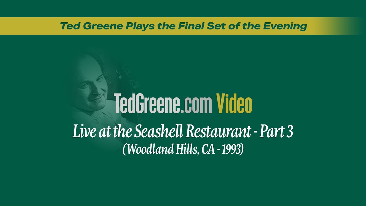 Ted Greene - Live at the Seashell Restaurant - Part 3