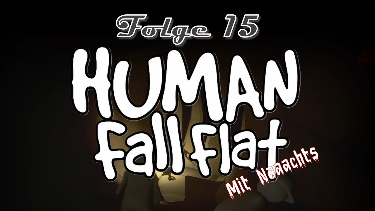 Human fall flat Folge 15 