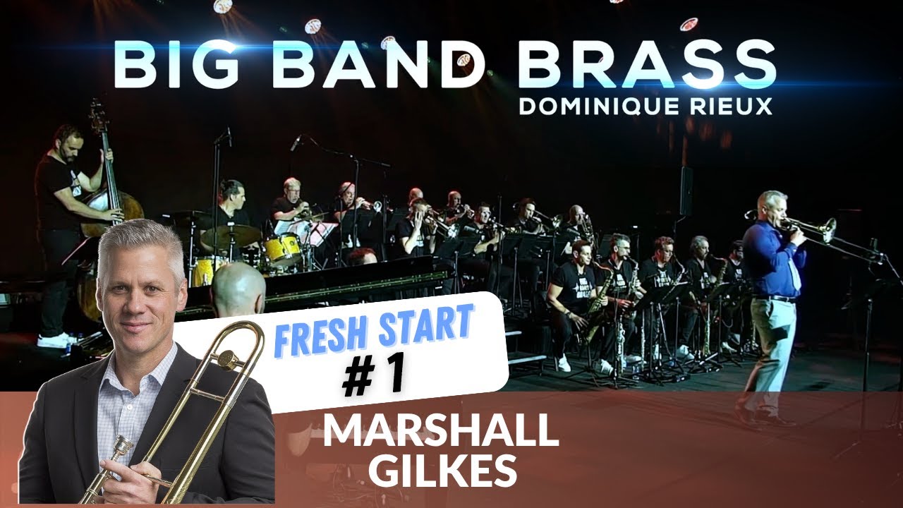 Big Band Brass & Marshall Gilkes  - Fresh Start #1