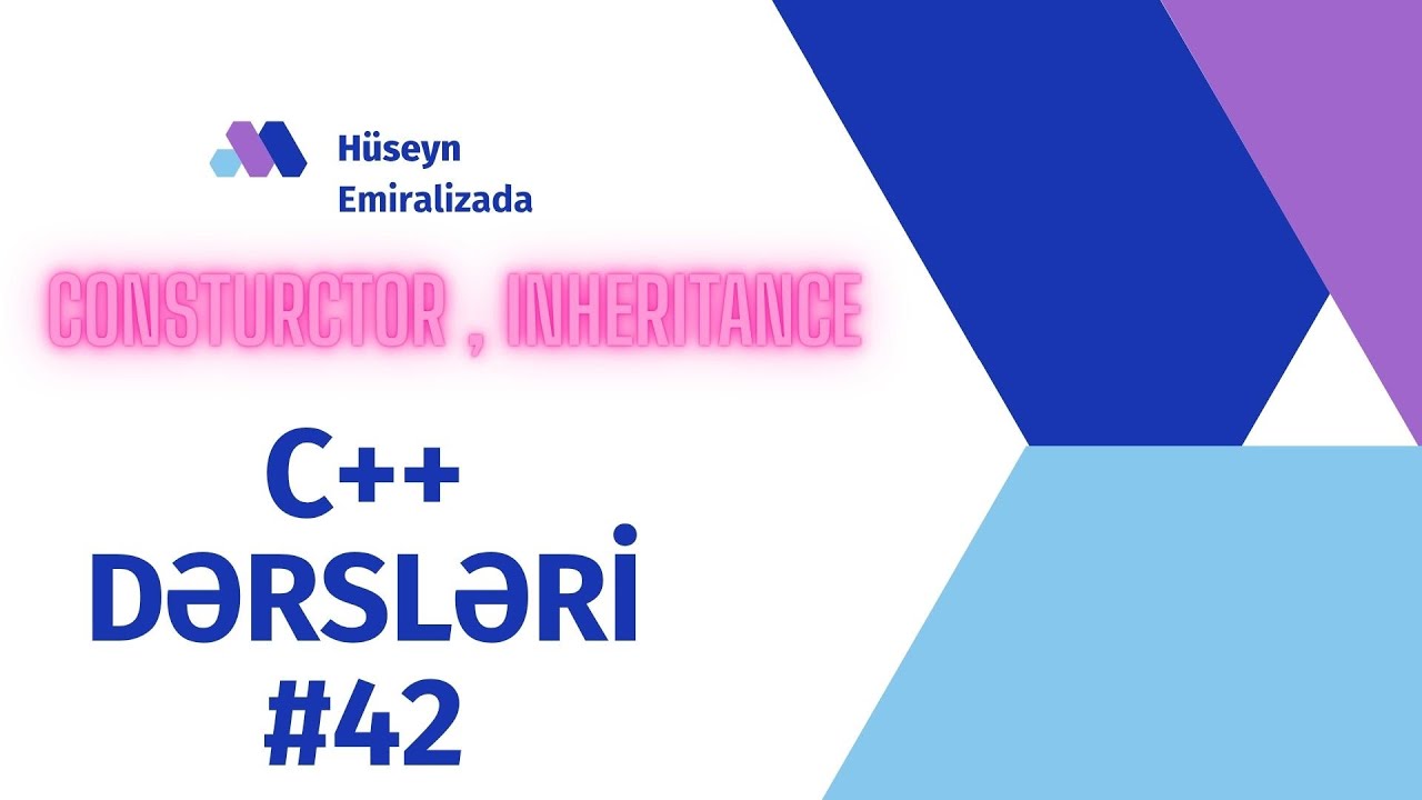 C++ Dərsləri Azərbaycan Dilində 42--Kalıtım (Inheritance) Geniş İzah | Protected – Overriding