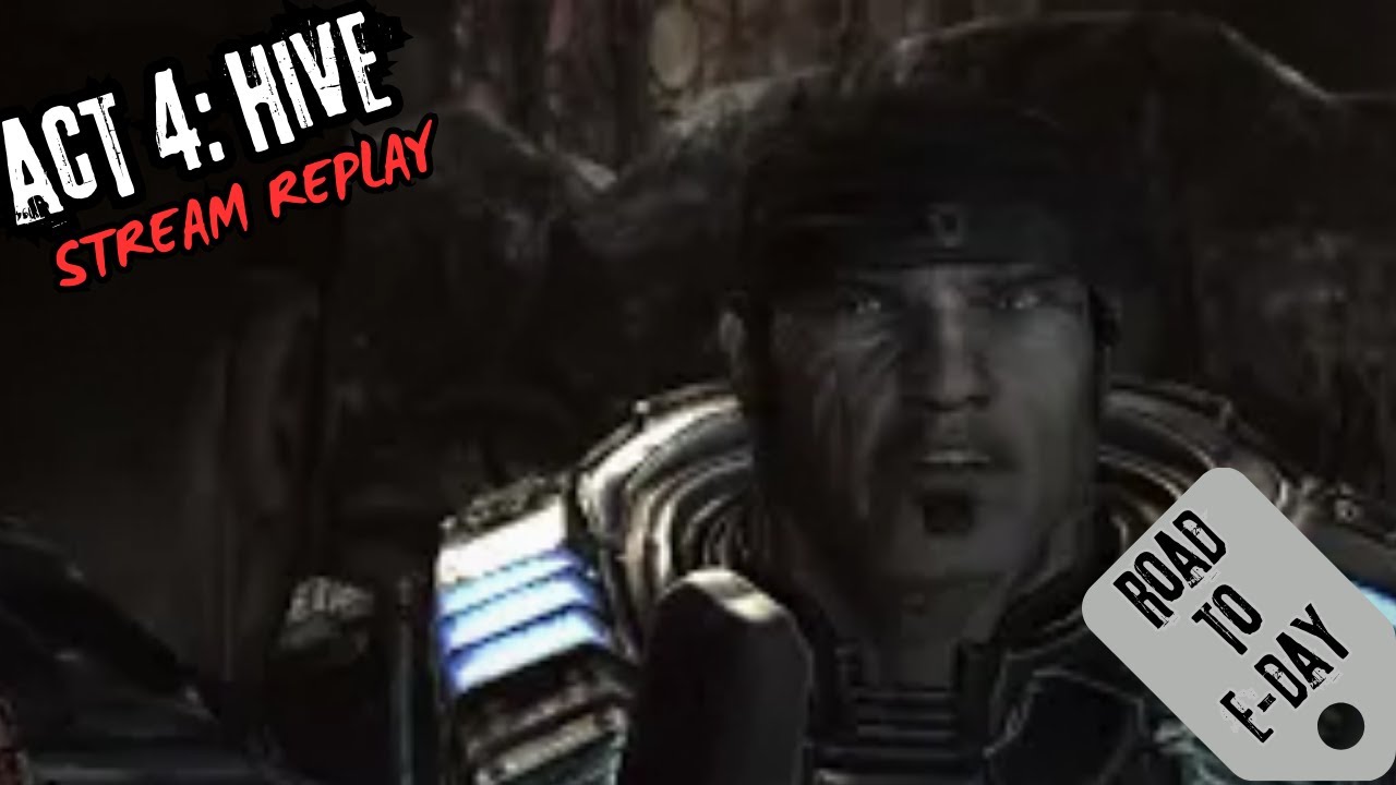 Gears of War 2 - Act 4: Hive – EP 4 Stream Replay (Road to E-Day 2026)