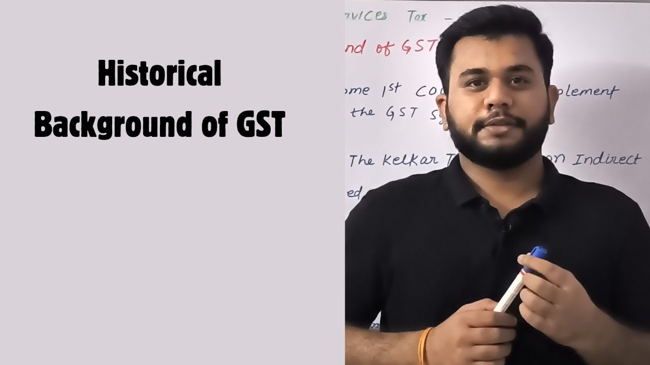 Historical Background of GST in India