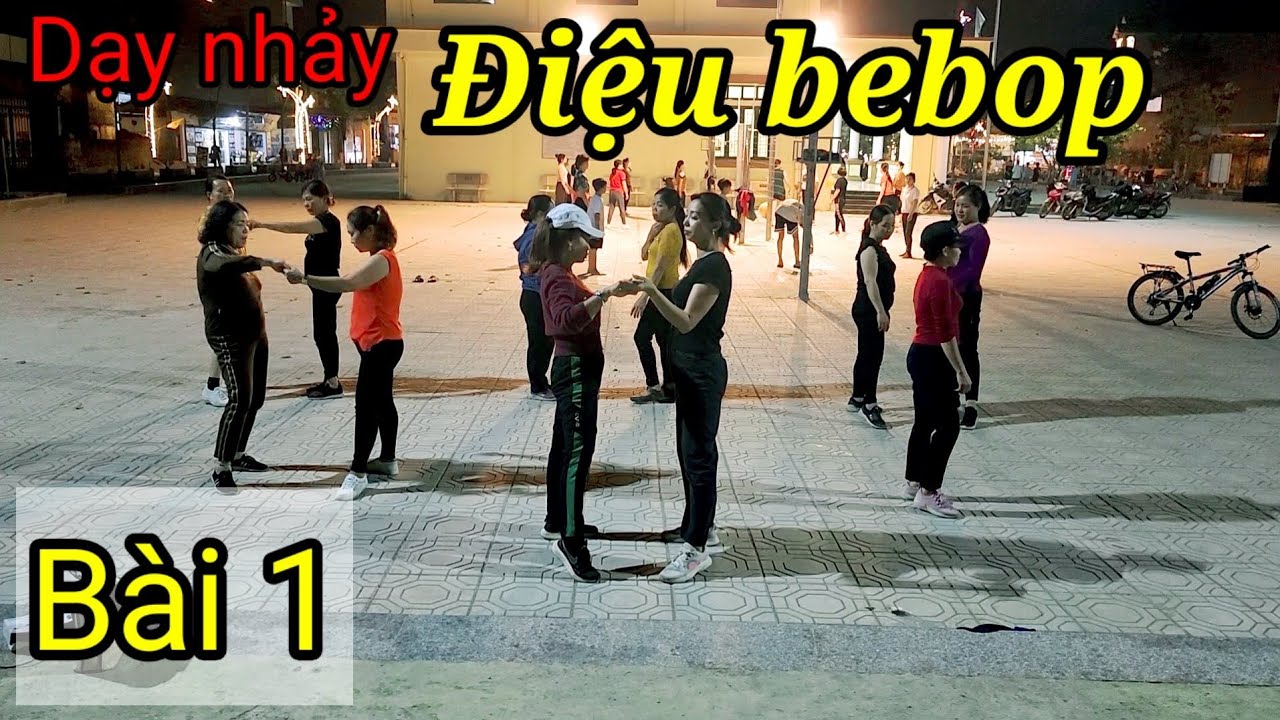 HƯỚNG DẪN nhảy Bebop(điệu nhảy khi đi giao lưu)/BÀI 1