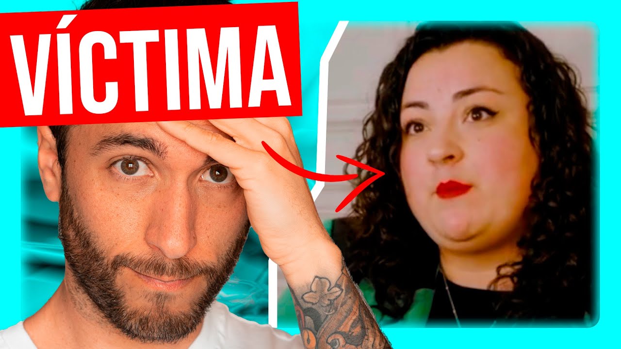 HACERTE LA VÍCTIMA no sirve de NADA. (El caso de Teresa López Cerdán)