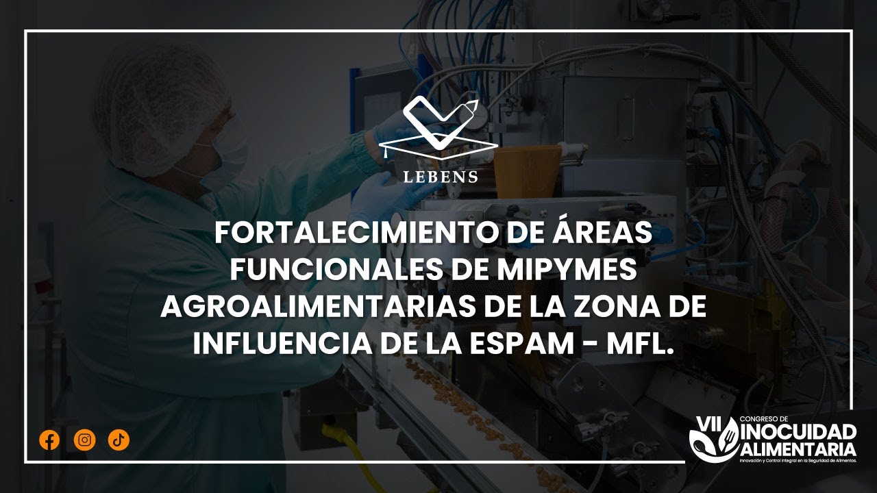 FORTALECIMIENTO DE ÁREAS FUNCIONALES DE MIPYMES AGROALIMENTARIAS DE LA ZONA DE INFLUENCIA ESPAM-MFL