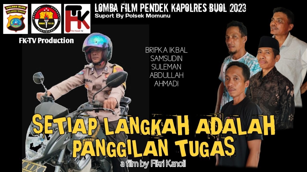 Film Buol SETIAP LANGKAH ADALAH PANGGILAN TUGAS | Lomba Film Pendek Kapolres Buol 2023
