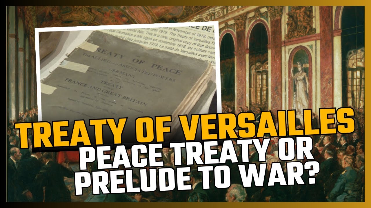 Versailles Verdict: Peace Treaty or Prelude to War?