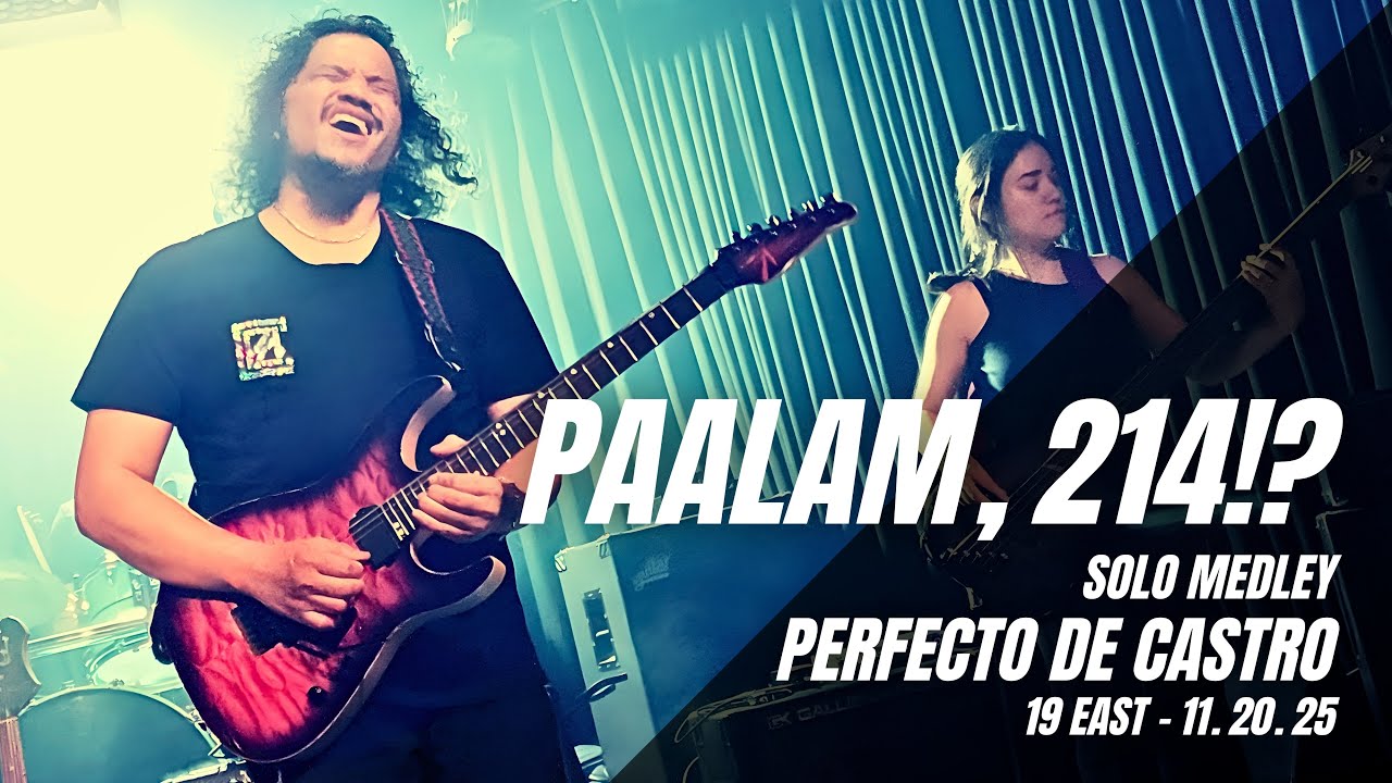 Paalam, 214!? | Perfecto De Castro - Guitar Solo Medley | 19 East 11.20.25