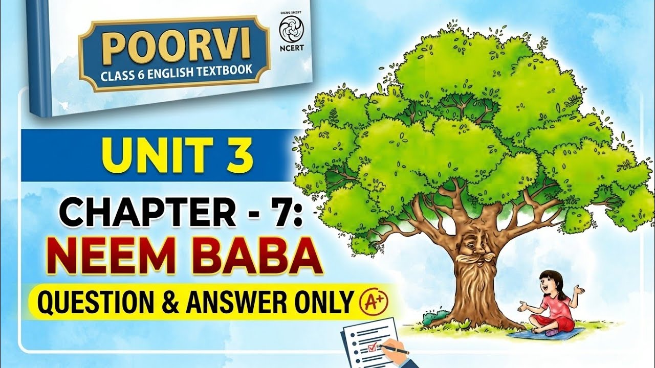 Neem Baba Class 6 question answer only/ Class 6 unit 3 Neem Baba Question answer English textbook 