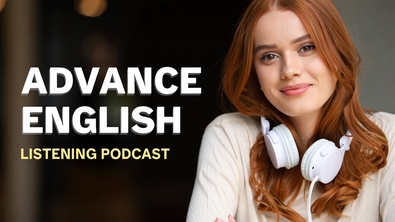Практика аудирования на английском языке уровня C1 | Подкаст Real Advanced Level English