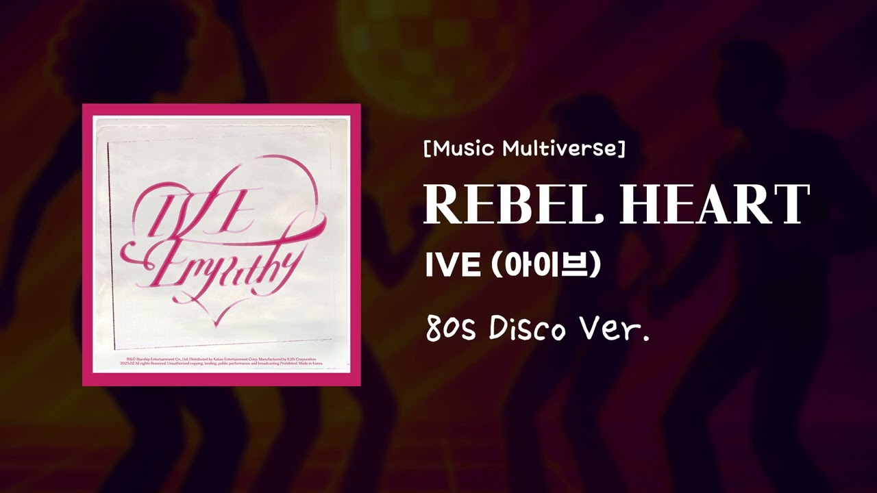 [Music Multiverse] REBEL HEART - IVE (아이브) | [80s Disco Version]