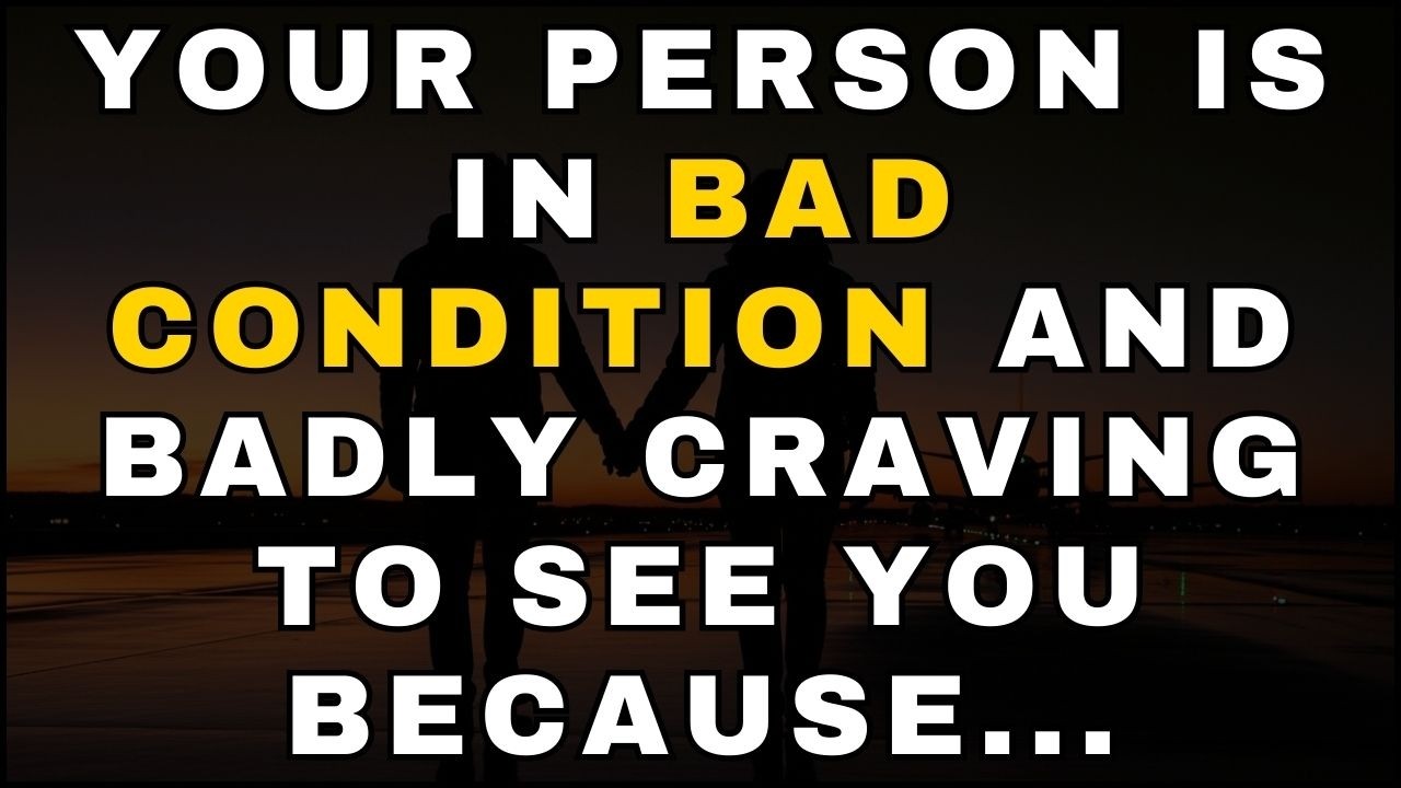 ANGELS SAY YOUR PERSON IS IN BAD CONDITION AND BADLY CRAVING TO SEE YOU BECAUSE... | ANGELS MESSAGE