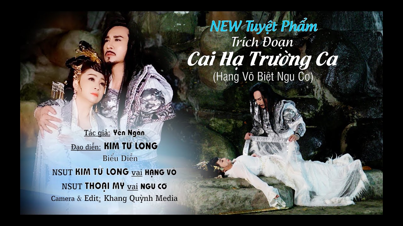 Trích Đoạn Cải Lương Cai Hạ Trường Ca - Hạng Võ biệt Ngu Cơ  | Kim Tử Long & Thoại Mỹ