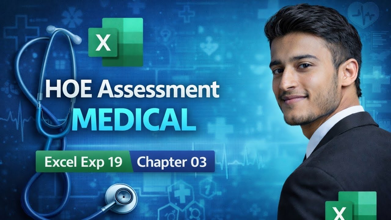 MS Excel Exp 19 | Chapter 03 | HOE Assessment Medical | Complete Solution