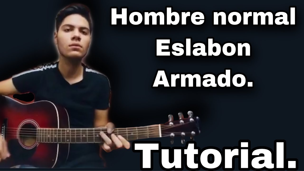 Hombre normal - Eslabon Armado - Tutorial