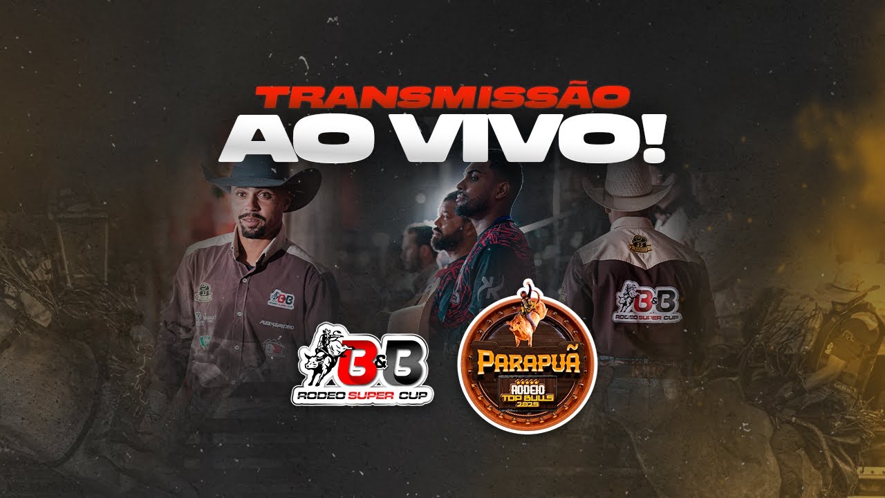 PARAPUÃ RODEIO TOP BULLS 2025 | ETAPA B&B RODEO SUPER CUP - PARAPUÃ- SP