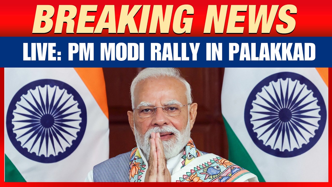 LIVE: PM Modi&rsquo;s Palakkad Rally | Kerala Election Campaign | NDA vs LDF