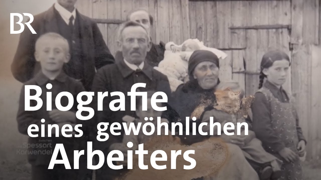 Leben vor 150 Jahren: einfacher Arbeiter schreibt Memoiren | Zwischen Spessart und Karwendel |BR