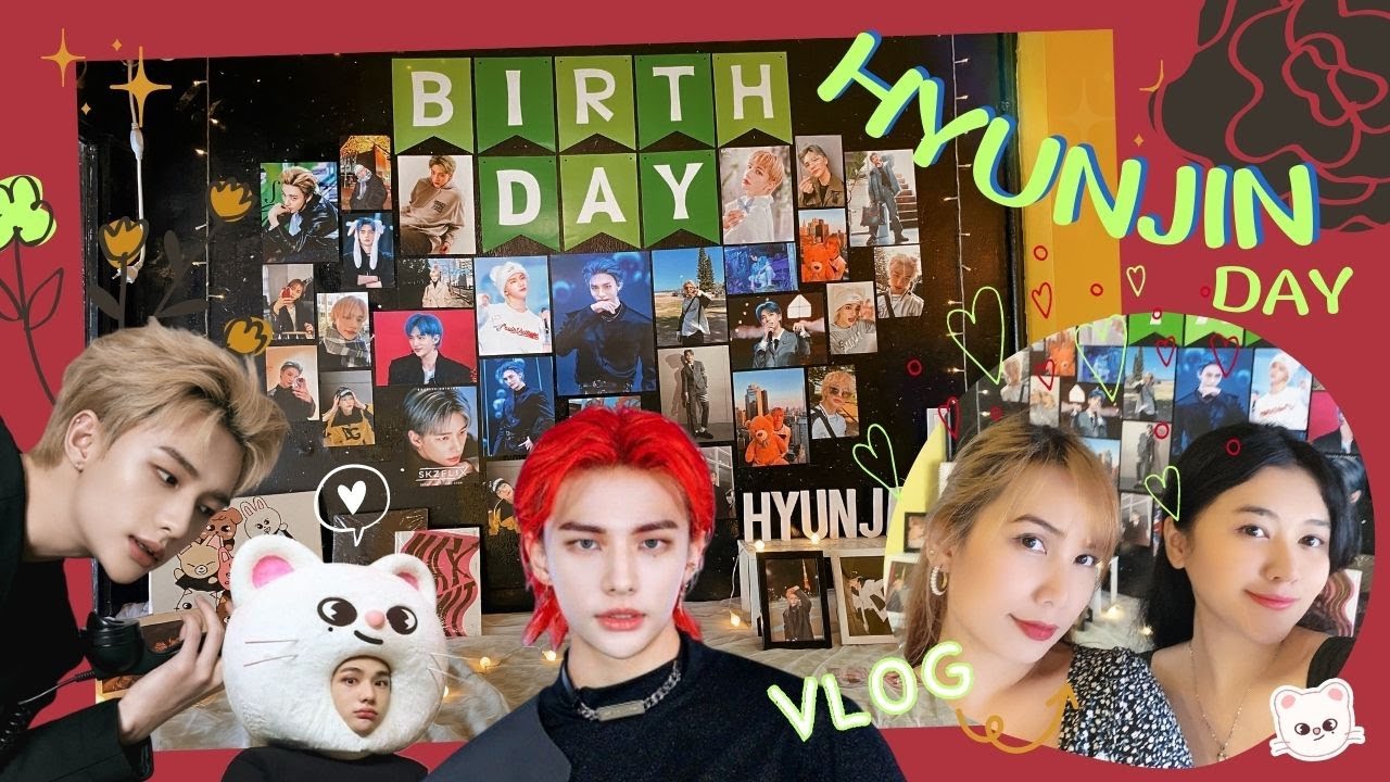 VLOG | HYUNJIN DAY เก็บโปรเจกต์วันเกิดยัยเกี๊ยว กับเพื่อนสายซัพไร้ด้อม !