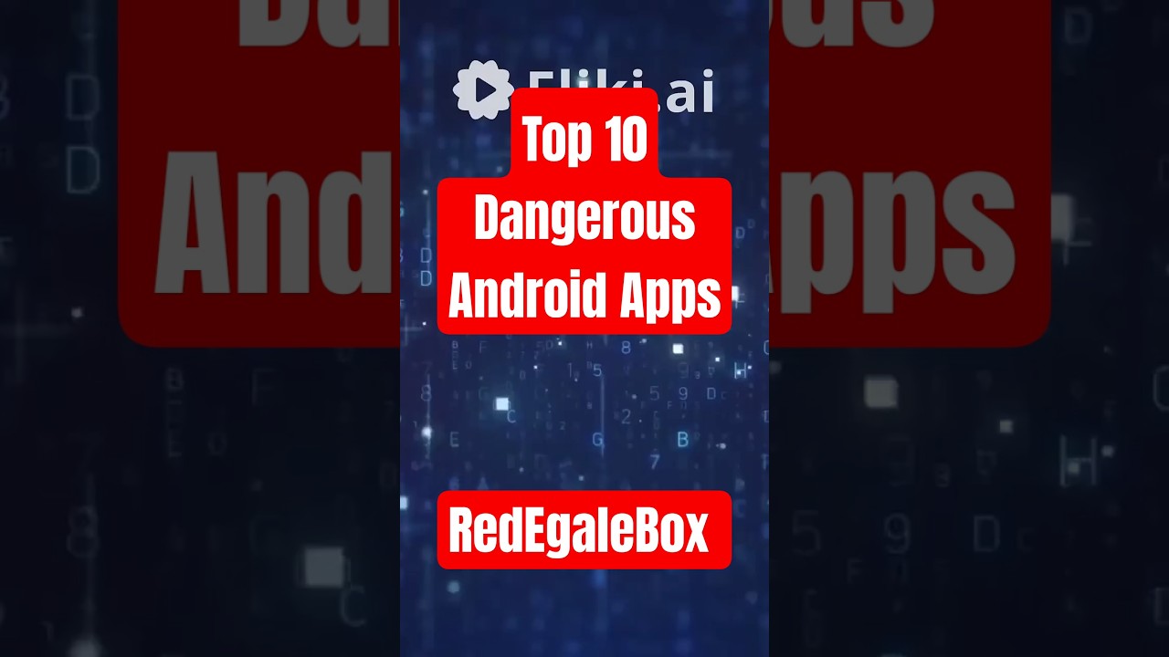 Most Dangerous Android Apps (2025)
