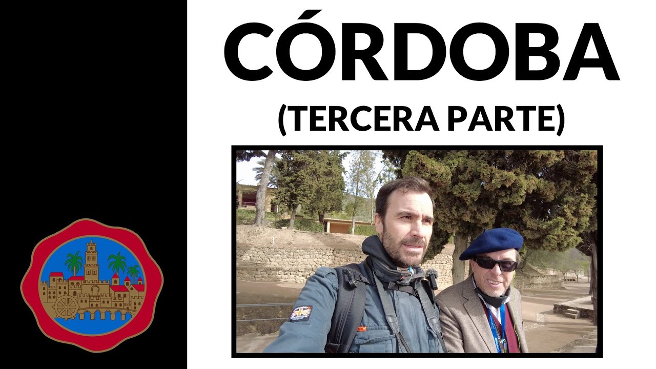 Córdoba (tercera parte)