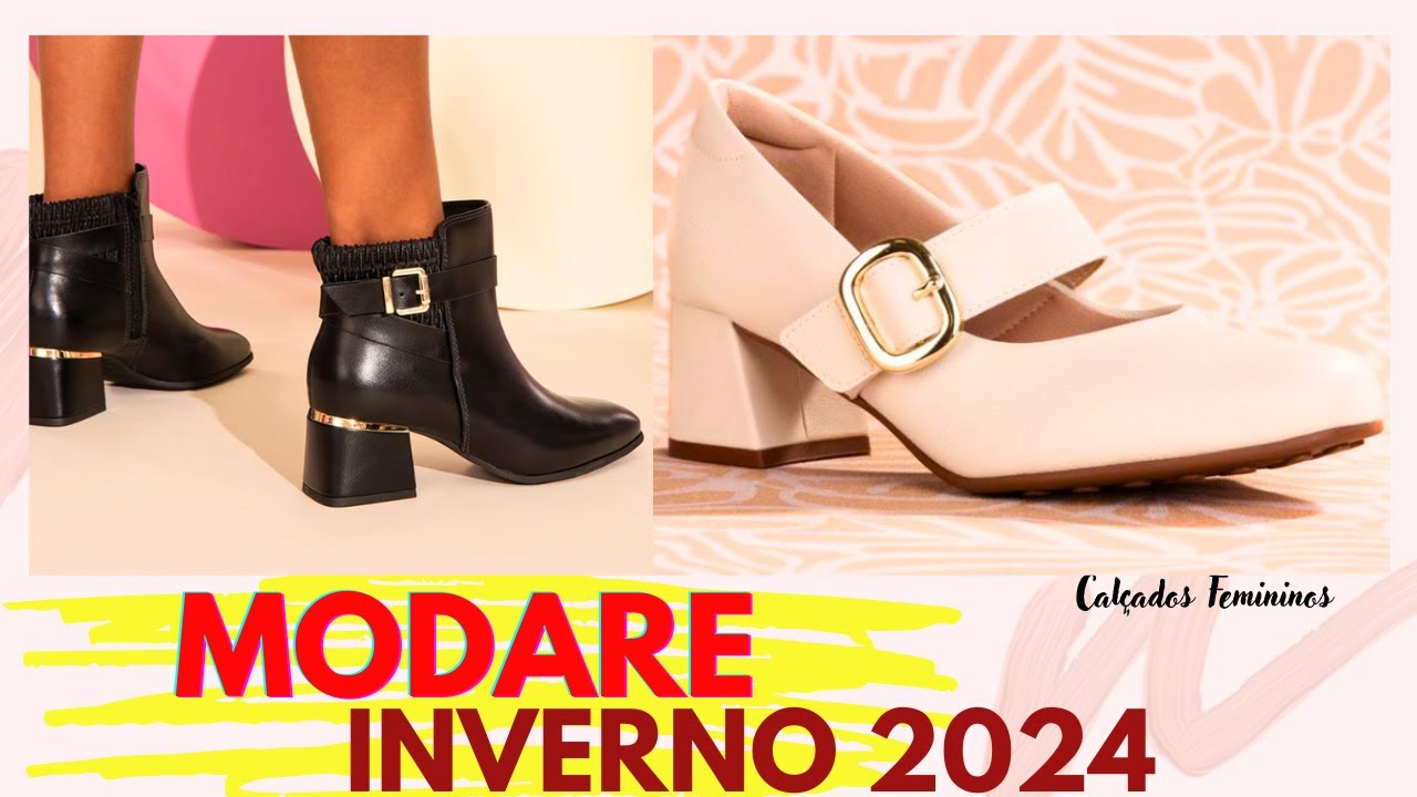 COLEÇÃO MODARE CONFORTO E LEVEZA NO INVERNO 2024 BOTAS TÊNIS E SANDÁLIAS CONFORTÁVEIS E ORTOPÉDICOS