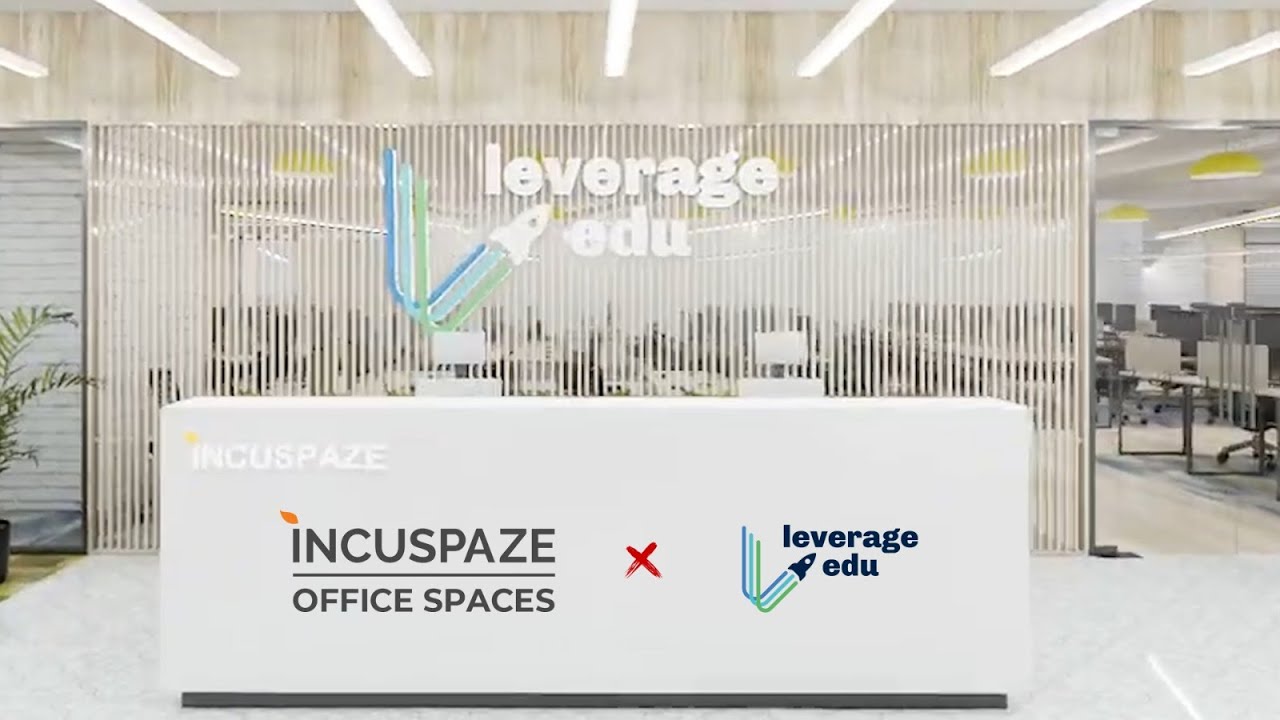Welcome to Leverage Edu's new office at Incuspaze!