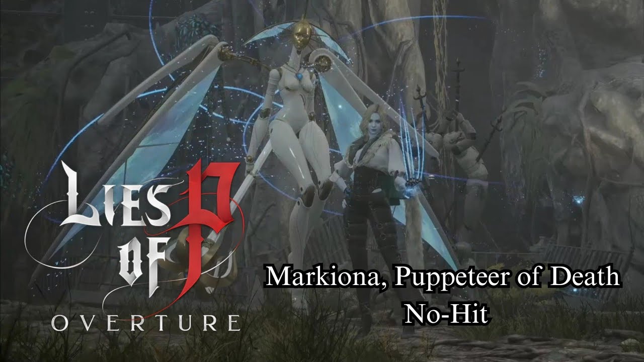Markiona, Puppeteer of Death No-Hit (Lies of P Overture DLC)