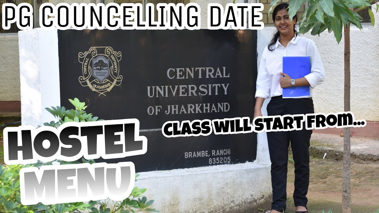 PG COUNCELLING | HOSTEL MENU OF CUJ | NOTICE FOR NRWCOMERS |   CENTRAL UNIVERSITY OF JHARKHAND |