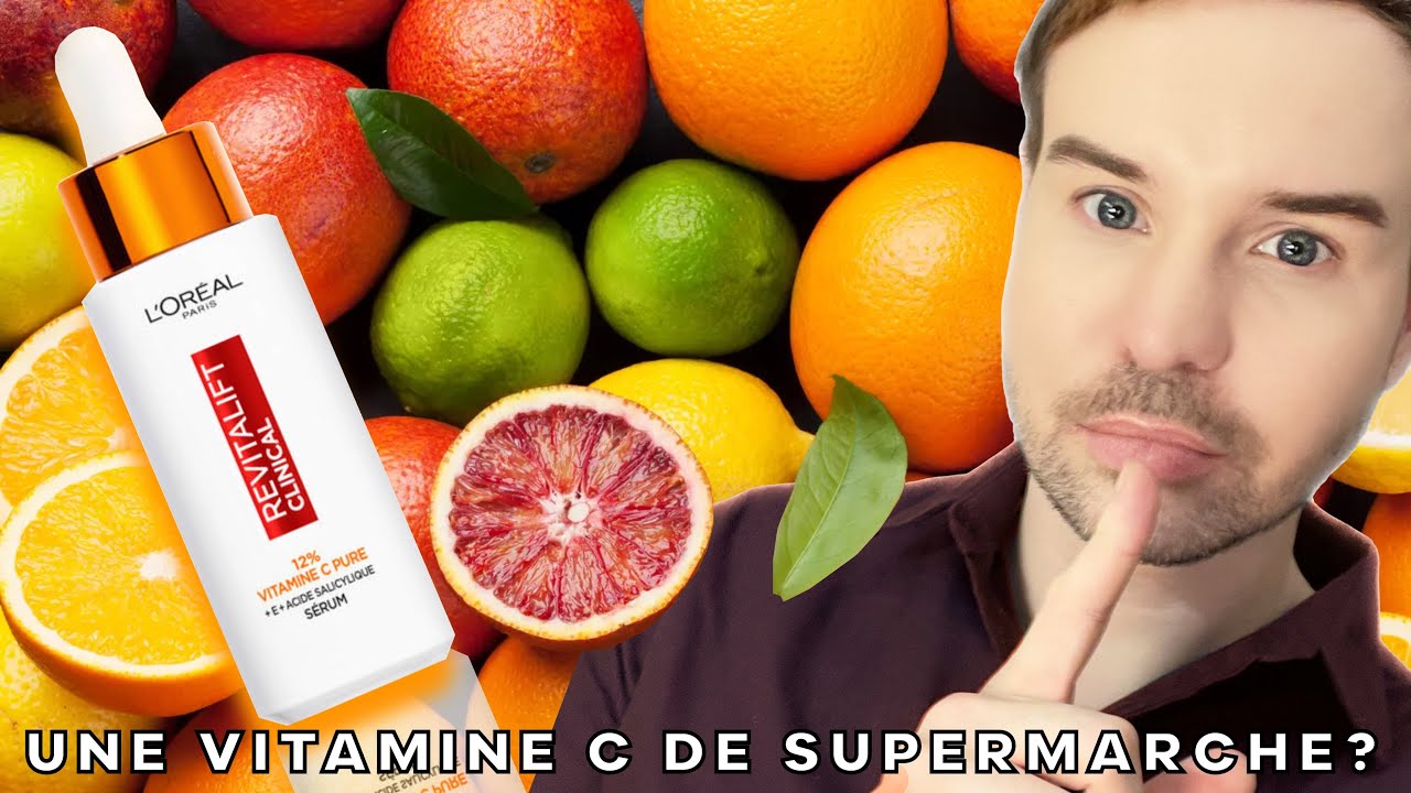 ENFIN UNE VRAIE VITAMINE C DE SUPERMARCHE : MERCI L’OREAL !