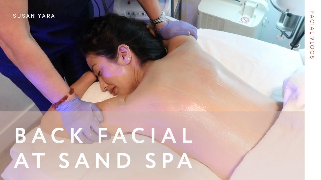 I Got a Back Facial at Sand Spa! | Susan Yara