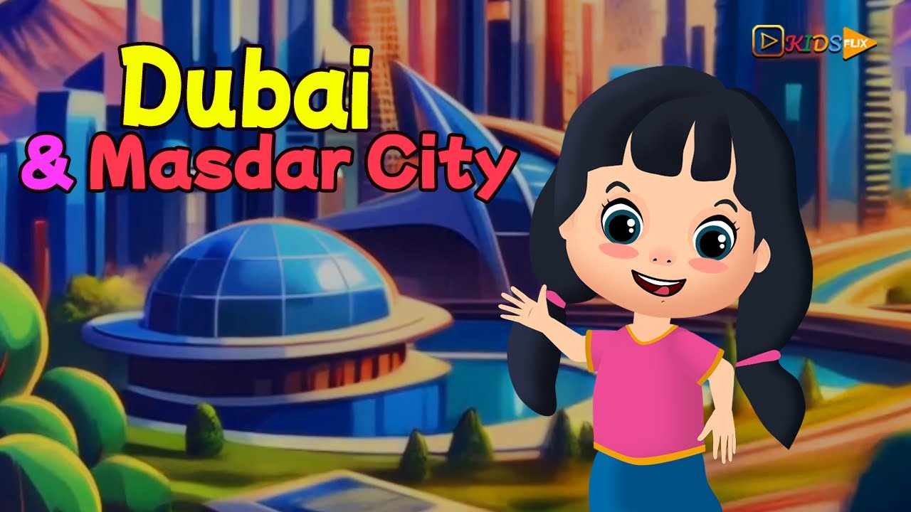Exploring Dubai & Masdar City 🚀 | Amazing Facts for Curious Kids! | KidsFlix Club