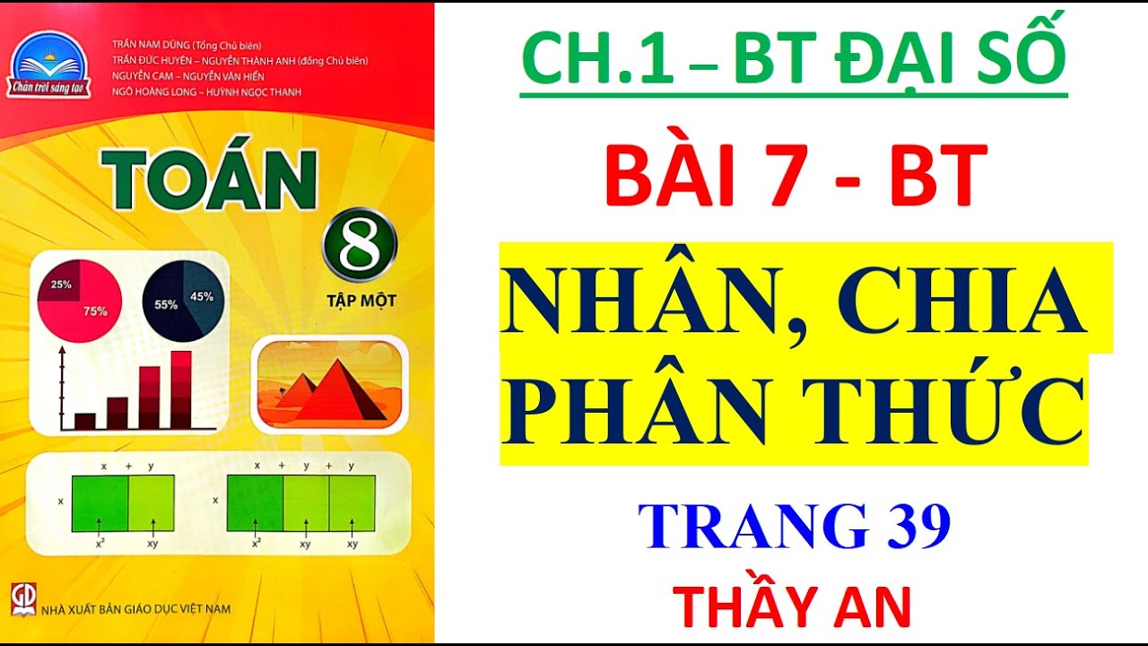 Toán lớp 8 | CHÂN TRỜI SÁNG TẠO | Bài 7 | NHÂN, CHIA PHÂN THỨC (Bài tập trang 38)