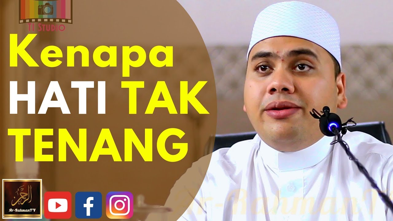 Ustaz Ahmad Husam - Kenapa HATI TAK TENANG?