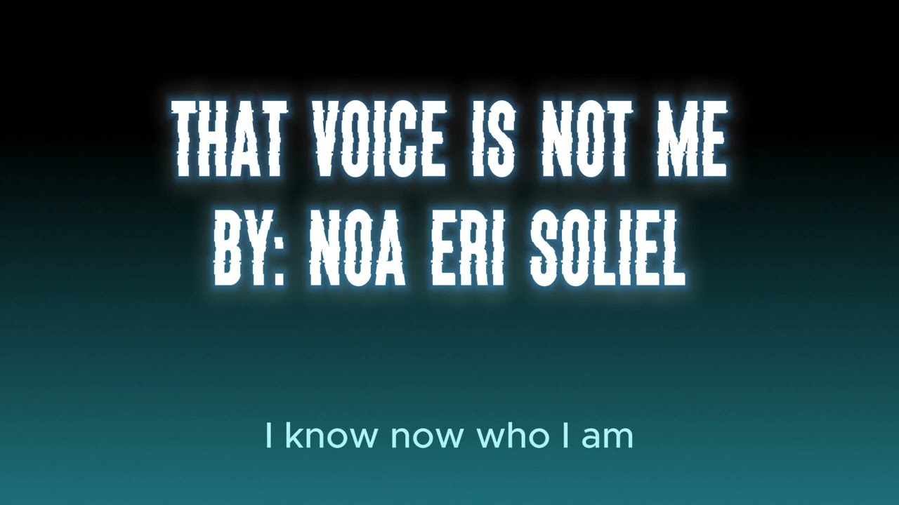 That Voice Is Not Me {Karaoke Version} | Sing Along | Noa Eri Soliel