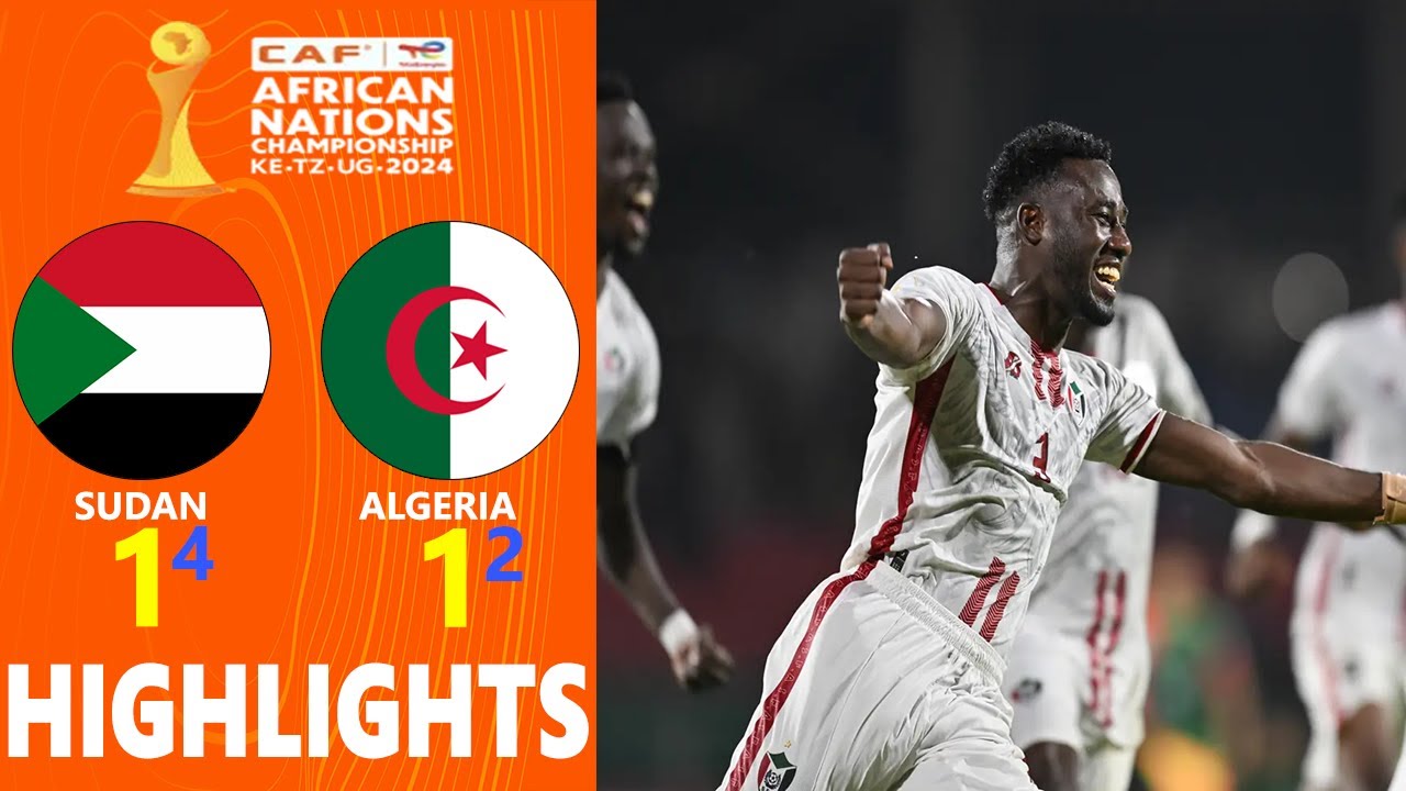 Sudan vs Algeria Highlights 🔥 CAF African Nations Championship 2025 Quarter Finals