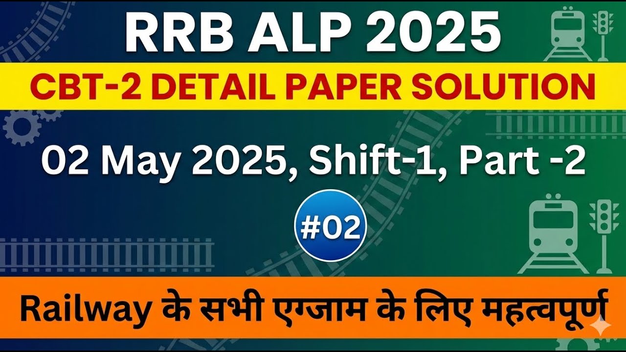 Solving RRB ALP CBT-2 02 May 2025 shift 1 part 2 #rrbalp  #rrbgroupd #rpfsi