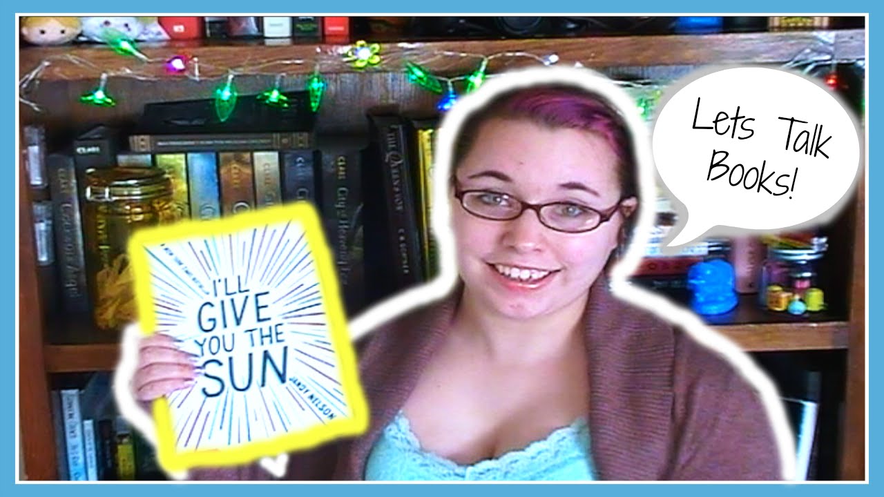 I'll Give You The Sun || Book Talk!