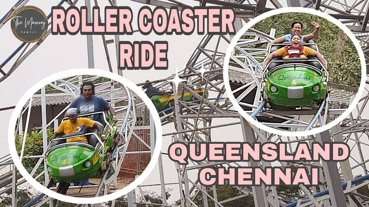 ROLLER COASTER RIDE | QUEENSLAND CHENNAI