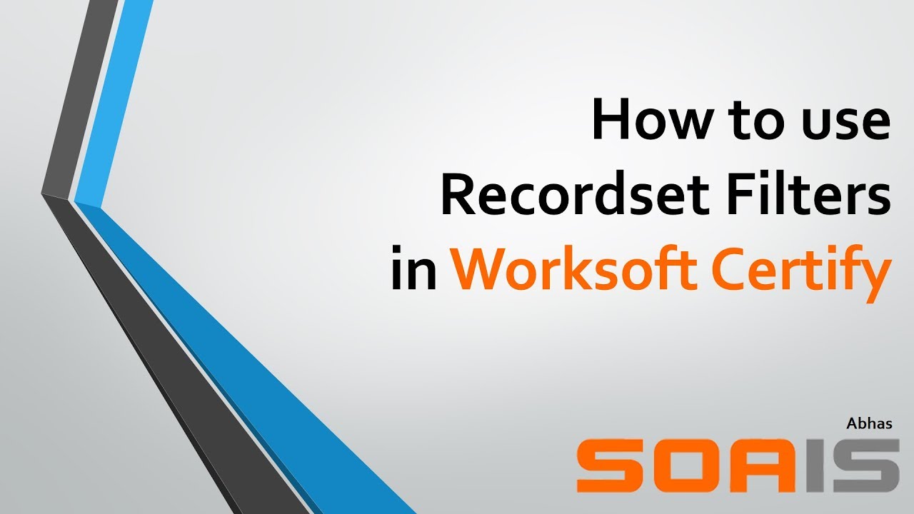 Demo - How to use Recordset Filters in Worksoft Certify