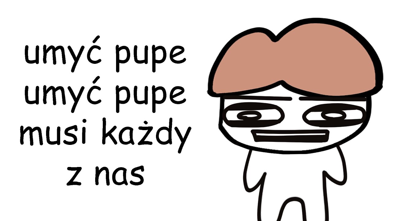 umyć pupe umyć pupe musi każdy z nas