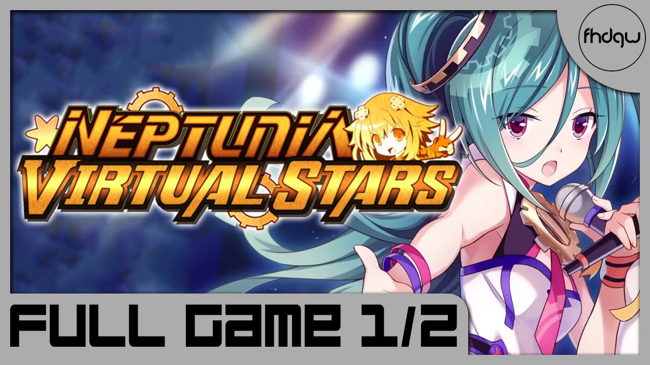 Neptunia Virtual Stars PART 1/2 - Full Game Playthrough (No Commentary)