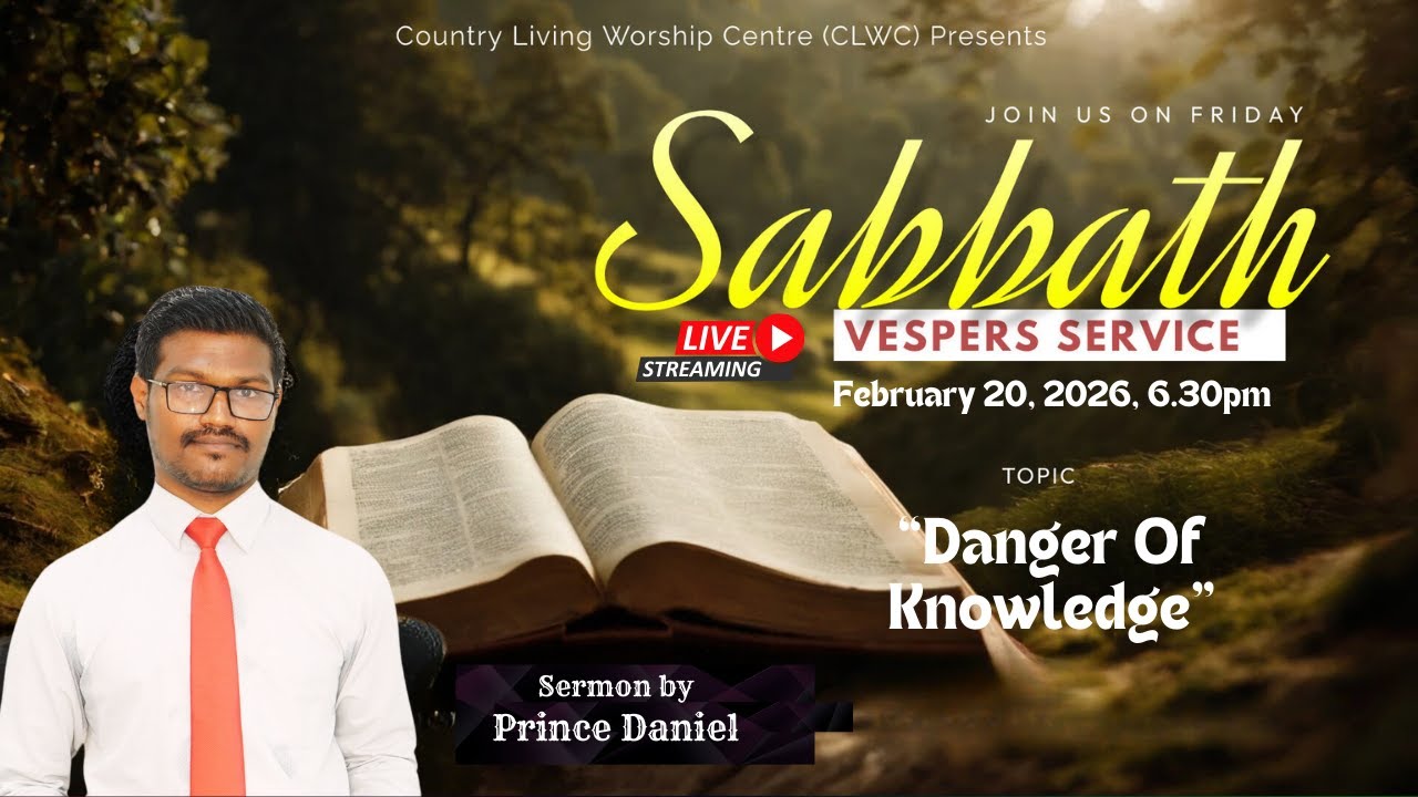 CLWC Sabbath LIVE || Feb 20, 2026 || Danger Of Knowledge ||  Sermon by Prince Daniel