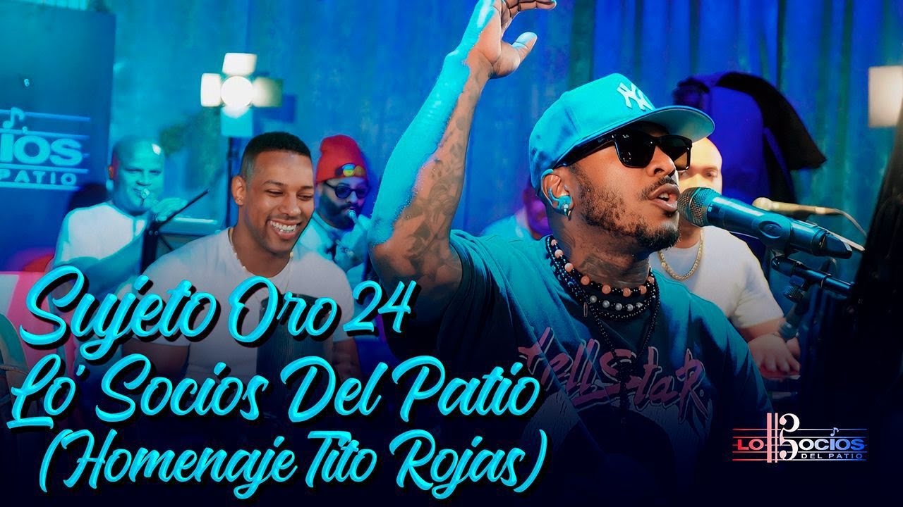 SUJETO ORO 24 & LO SOCIOS DEL PATIO - HOMENAJE A TITO ROJAS