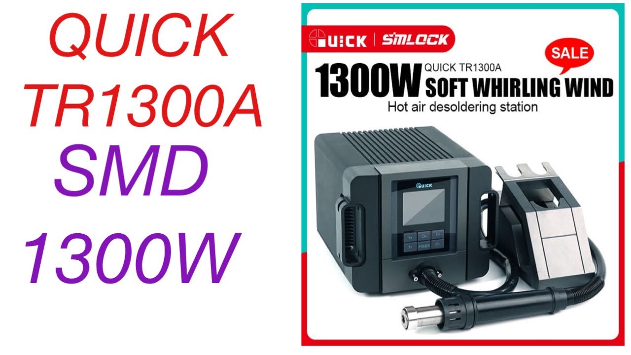 QUICK TR1300 SMD Rework Station 100 % Cyclonic Air Type 1300Watt